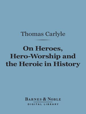 cover image of On Heroes, Hero-Worship and the Heroic in History (Barnes & Noble Digital Library)